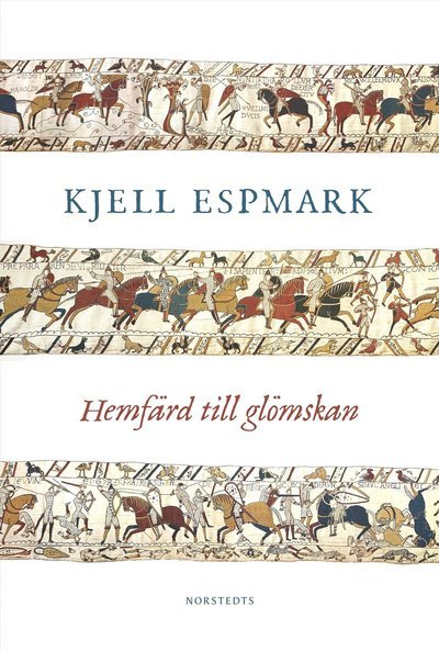 Cover for Kjell Espmark · Hemfärd till glömskan (Bound Book) (2023)