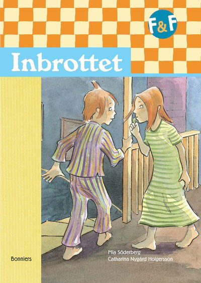 Cover for Mia Söderberg · F&amp;F - Fredde och Frida: Fredde &amp; Frida, Inbrottet (Buch) (2005)