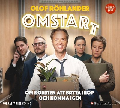 Cover for Olof Röhlander · Omstart : om konsten att bryta ihop och komma igen (MP3-CD) (2018)