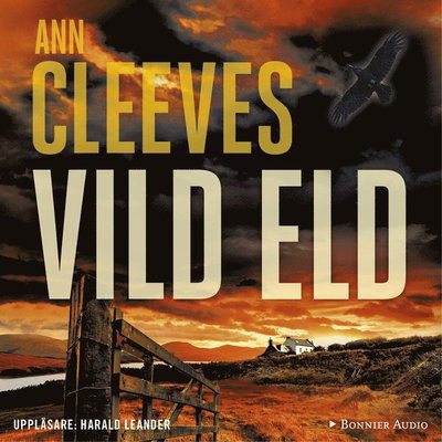 Andra Shetlandskvartetten: Vild eld - Ann Cleeves - Hörbuch - Bonnier Audio - 9789178270248 - 25. September 2018