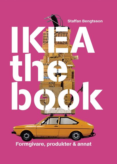 Cover for Staffan Bengtsson · IKEA the book : Formgivare, produkter &amp; annat - Rosa (Book) (2010)