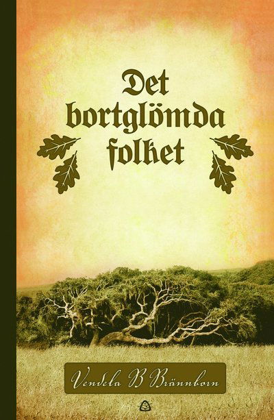 Cover for Vendela B. Brännborn · Det bortglömda folket (Hardcover Book) (2015)