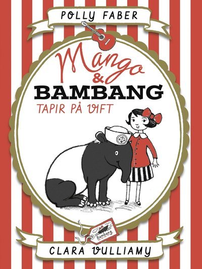 Cover for Polly Faber · Mango och Bambang: Mango &amp; Bambang. Tapir på vift (Bound Book) (2018)