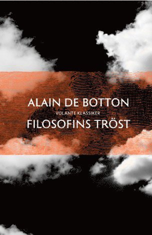 Volantes klassiker: Filosofins tröst - Alain De Botton - Kirjat - Volante - 9789188659248 - perjantai 8. maaliskuuta 2019