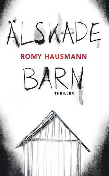 Cover for Romy Hausmann · Älskade barn (Bound Book) (2019)