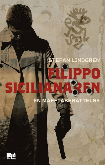 Cover for Stefan Lindgren · Filippo, sicilianaren : en maffiaberättelse (Paperback Book) (2023)