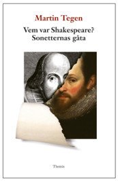 Cover for Martin Tegen · Vem var Shakespeare? : sonetternas gåta (Landkart) (2014)