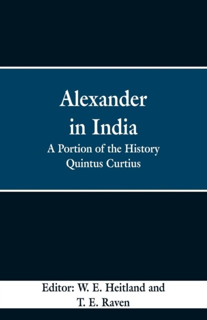 Cover for W E Heitland · Alexander in India (Paperback Book) (2019)