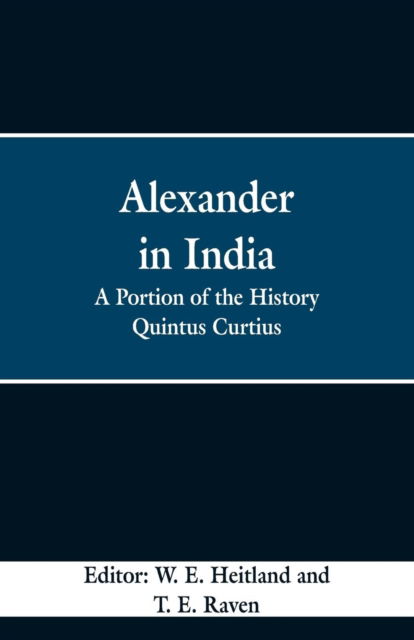 Cover for W E Heitland · Alexander in India (Paperback Book) (2019)