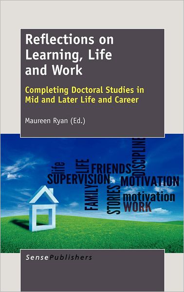 Cover for Maureen Ryan · Reflections on Learning, Life and Work: Completing Doctoral Studies in Mid and Later Life and Career (Hardcover Book) (2012)