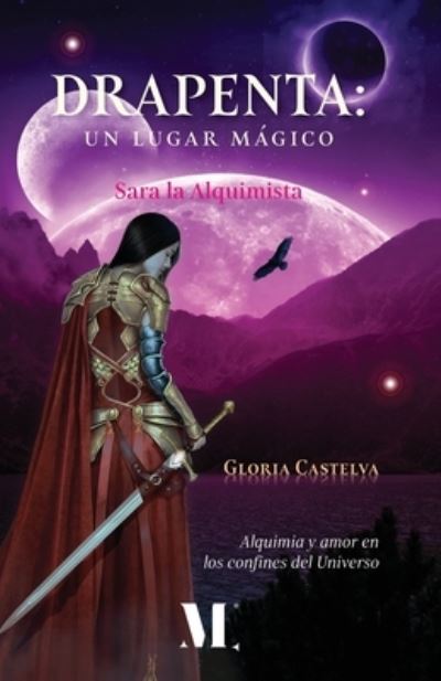 Cover for Gloria Castelva · DRAPENTA: UN LUGAR MÁGICO. Sara la Alquimista: Alquimia y amor en los confines del Universo. (Paperback Book) (2021)