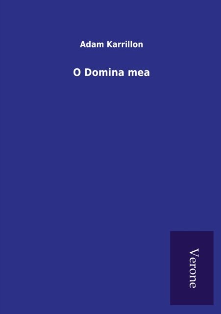 Cover for Adam Karrillon · O Domina mea (Paperback Book) (2021)