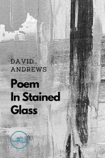 Cover for David Andrews · POEM IN STAINED GLASS - Draw Spaces (Paperback Bog) (2022)