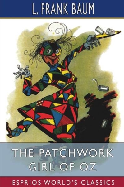 Cover for L Frank Baum · The Patchwork Girl of Oz (Esprios Classics) (Pocketbok) (2024)