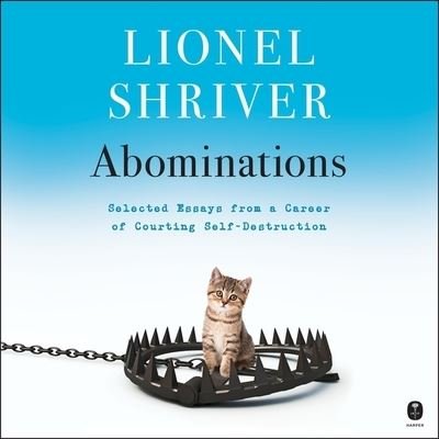 Cover for Lionel Shriver · Abominations (CD) (2022)