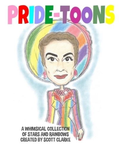 Cover for Scott Clarke · Pride-toons: A whimsical collection of stars and rainbows (Paperback Book) (2021)