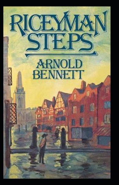 Cover for Arnold Bennett · Riceyman Steps Annotated (Pocketbok) (2021)