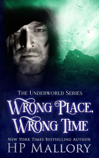 Cover for H P Mallory · Wrong Place, Wrong Time: An Epic Fantasy Romance Series - Mists of Magic and Mayhem (Paperback Book) (2021)