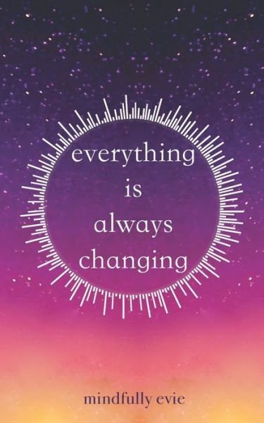 Cover for Mindfully Evie · Everything is Always Changing (Paperback Book) (2021)