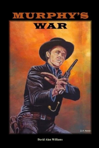 Murphy's War - David Alan Williams - Books - Independently Published - 9798559932248 - November 6, 2020