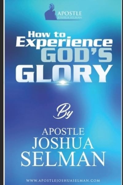 How To Experience God's Glory