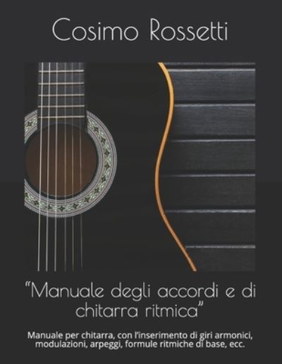 Cover for Cosimo Rossetti · &quot;Manuale degli accordi e di chitarra ritmica&quot; (Paperback Book) (2020)