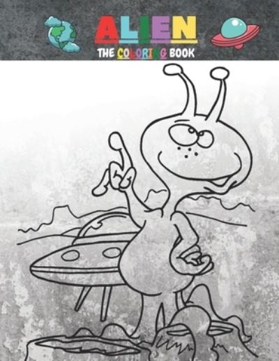 Alien the Coloring Book - Harry Redmond - Livros - Independently Published - 9798581922248 - 15 de dezembro de 2020