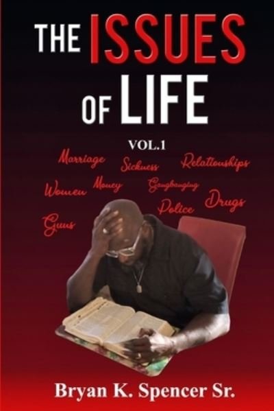 Cover for Sr Bryan Keith Spencer · The Issues of Life Vol #1 (Paperback Bog) (2021)