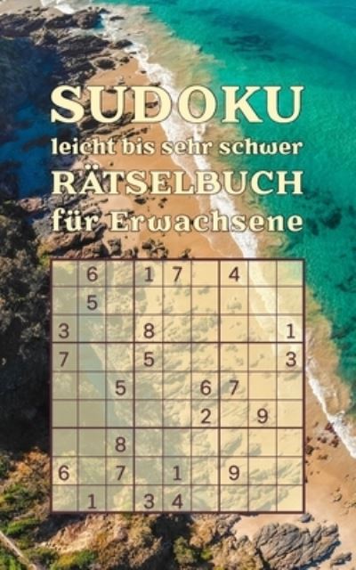 Cover for Rätsel-Freund · SUDOKU leicht bis sehr schwer - Ratselbuch fur Erwachsene (Paperback Book) (2021)