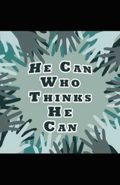 Cover for Orison Swett Marden · He Can Who Thinks He Can (classics illustrated) (Paperback Book) (2021)