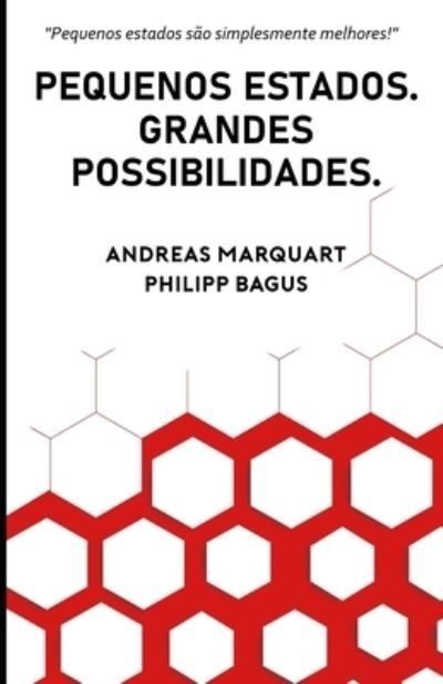 Cover for Philipp Bagus · Pequenos Estados. Grandes Possibilidades. (Pocketbok) (2021)