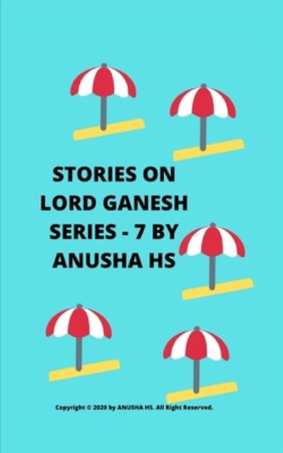 Cover for Anusha Hs · Stories on Lord Ganesh series-7 (Pocketbok) (2020)