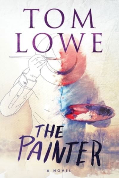 Cover for Tom Lowe · The Painter (Taschenbuch) (2020)