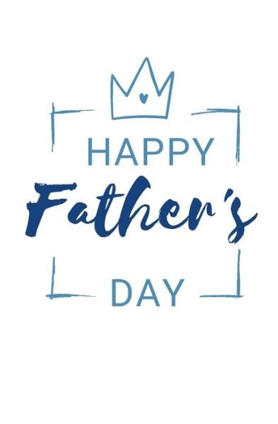 Happy Father's Day - Creactive - Boeken - Independently Published - 9798649316248 - 28 mei 2020