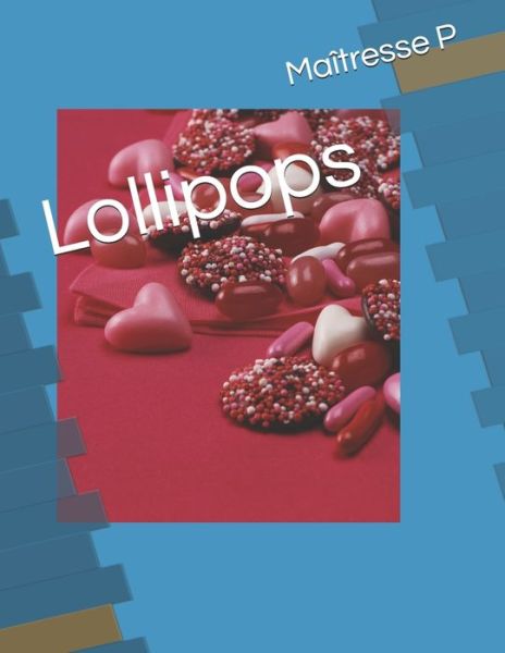 Cover for Maitresse P · Lollipops (Paperback Book) (2020)