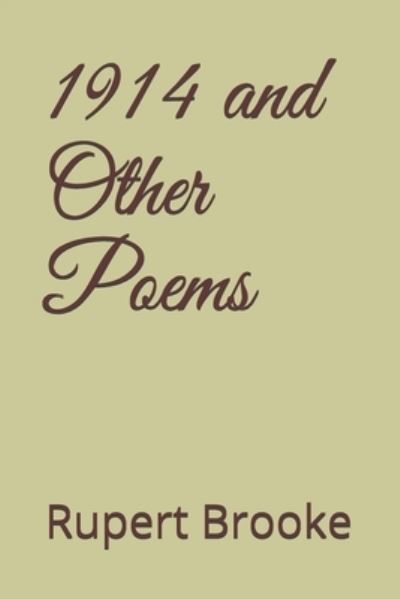 1914 and Other Poems - Rupert Brooke - Books - Independently Published - 9798676145248 - October 6, 2020