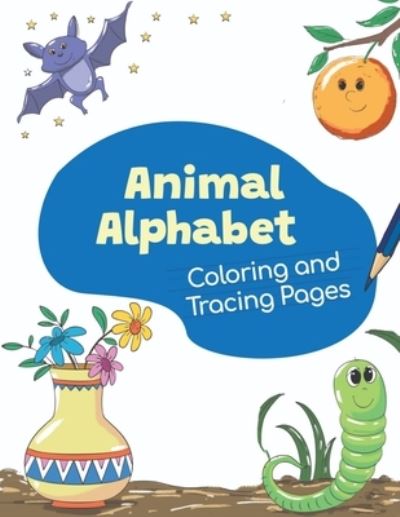 Cover for Mohy Omar · Animal Alphabet Coloring and Tracing book (Paperback Book) (2020)