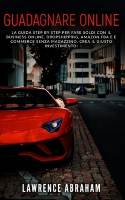 Cover for Lawrence Abraham · Guadagnare Online (Paperback Book) (2020)