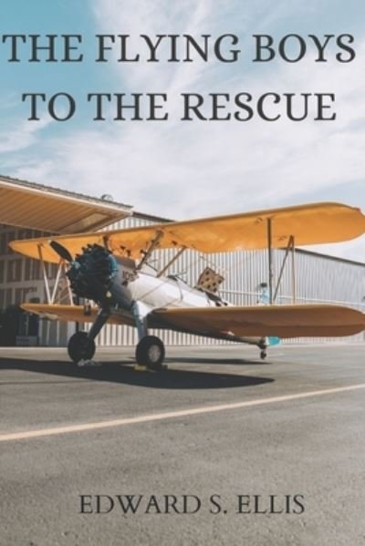 Cover for Edward S Ellis · The Flying Boys to the Rescue (Paperback Book) (2020)