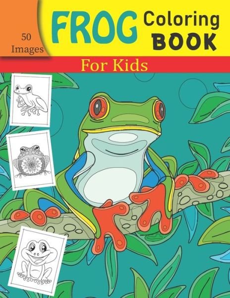 Cover for Rare Bird Books · FROG Coloring Book For Kids (Paperback Bog) (2021)