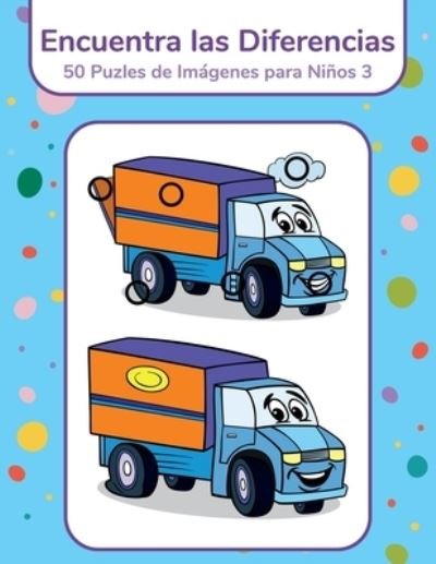 Cover for Nick Snels · Encuentra las Diferencias - 50 Puzles de Imagenes para Ninos 3 (Paperback Book) (2021)