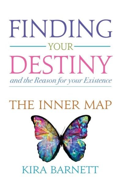 Cover for Kira Barnett · Finding Your Destiny and the Reason for your Existence (Pocketbok) (2021)