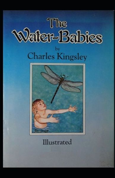 Cover for Charles Kingsley · The Water-Babies Illustrated (Paperback Book) (2021)