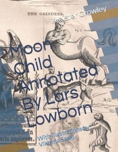 Cover for Aleister Crowley · Moon Child Annotated By Lars Lowborn (Paperback Book) (2021)
