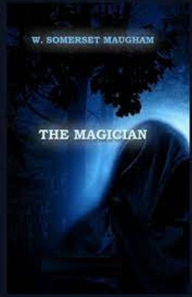 Cover for W Somerset Maugham · The Magician Illustrated (Paperback Book) (2021)