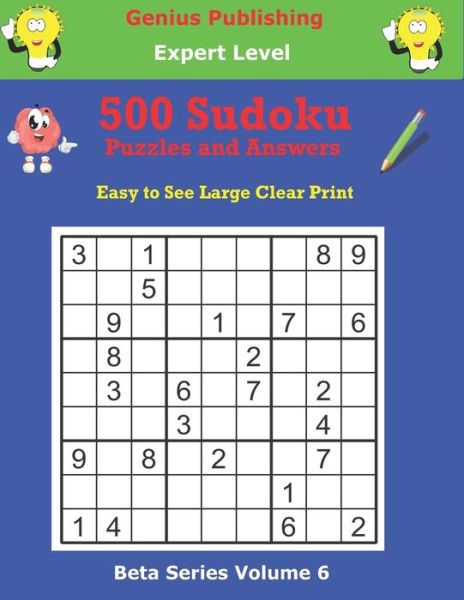 Cover for Genius Publishing · 500 Expert Sudoku Puzzles and Answers Beta Series Volume 6 (Paperback Book) (2021)