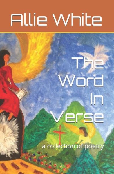 Cover for Will B White · The Word In Verse: a collection of poetry (Paperback Book) (2021)