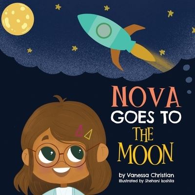 Cover for Vanessa Christian · Nova Goes To The Moon (Paperback Book) (2021)