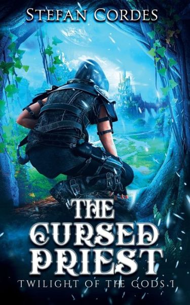 Cover for Stefan Cordes · The Cursed Priest: A LitRPG Adventure (Twilight of The Gods 1) - Twilight of the Gods (Paperback Book) (2022)