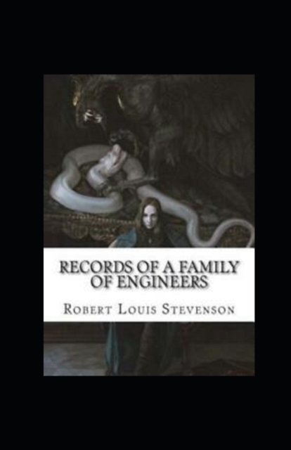 Cover for Robert Louis Stevenson · Records of a Family of Engineers Annotated (Paperback Book) (2022)